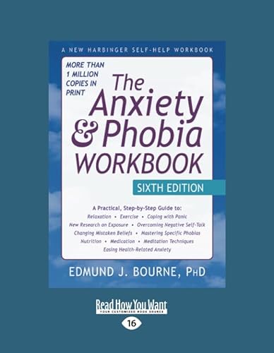 Stock image for The Anxiety & Phobia Workbook: Sixth Edition (Large Print 16pt: Volume#2 of 2) for sale by Books Unplugged