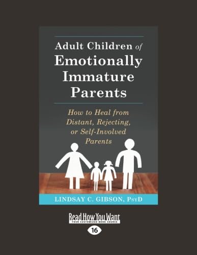 9781458794017: Adult Children of Emotionally Immature Parents: How to Heal from Distant, Rejecting, or Self-Involved Parents