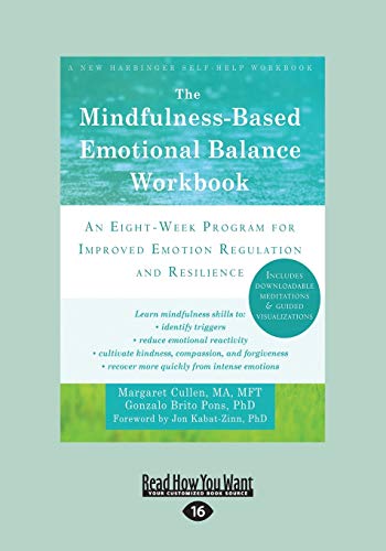 9781458794079: The Mindfulness-Based Emotional Balance Workbook: An Eight-Week Program for Improved Emotion Regulation and Resilience: An Eight-Week Program for ... Regulation and Resilience (Large Print 16pt)
