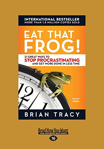 9781458794352: EAT THAT FROG -LP: 21 Great Ways to Stop Procrastinating and Get More Done in Less Time