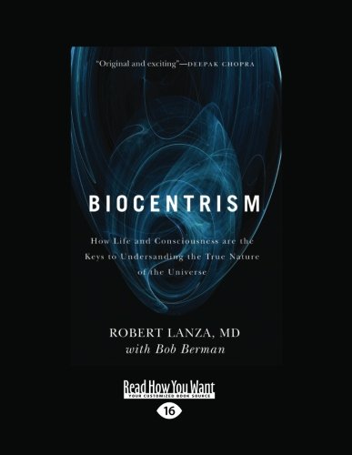 9781458795175: Biocentrism: How Life and Consciousness are the Keys to Understanding the True Nature of the Universe