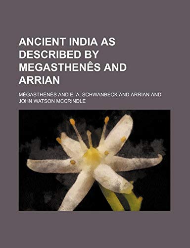 9781458812551: Ancient India as described by Megasthens and Arrian