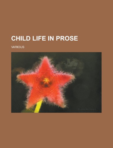Child Life in Prose (9781458818287) by Whittier, John Greenleaf