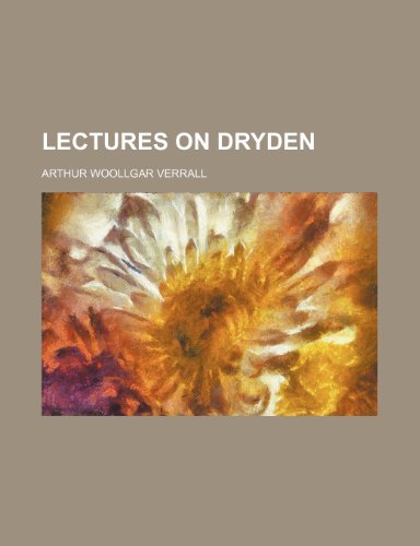 Lectures on Dryden (9781458830203) by Verrall, Arthur Woollgar