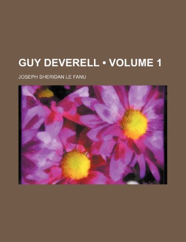 Guy Deverell (Volume 1) (9781458831187) by Fanu, Joseph Sheridan Le