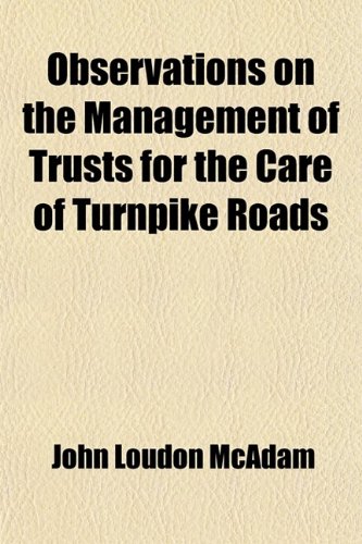 9781458833686: Observations on the Management of Trusts for the Care of Turnpike Roads