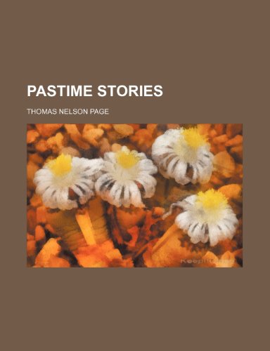 Pastime Stories (9781458839053) by Page, Thomas Nelson