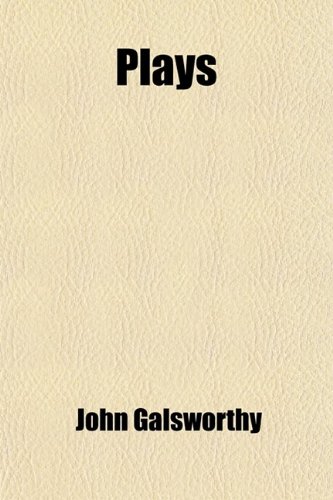 Plays (9781458842688) by Galsworthy, John Sir