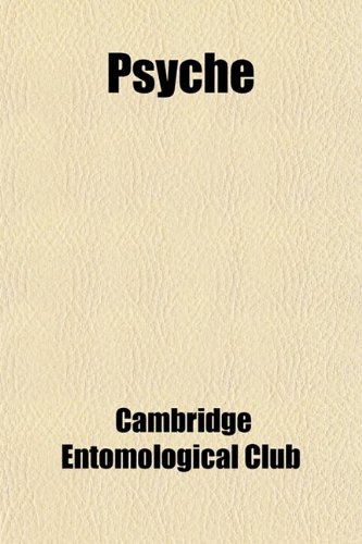 Psyche (Volume 21); A Journal of Entomology (9781458845153) by Club, Cambridge Entomological