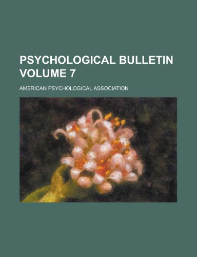Psychological bulletin Volume 7 (9781458845283) by Association, American Psychological