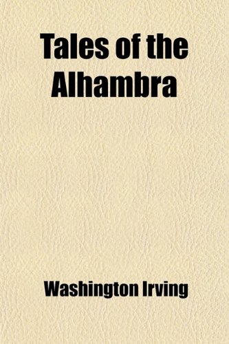 Tales of the Alhambra (9781458855343) by Irving, Washington