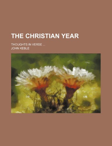 Beispielbild fr The Christian year; thoughts in verse zum Verkauf von AwesomeBooks