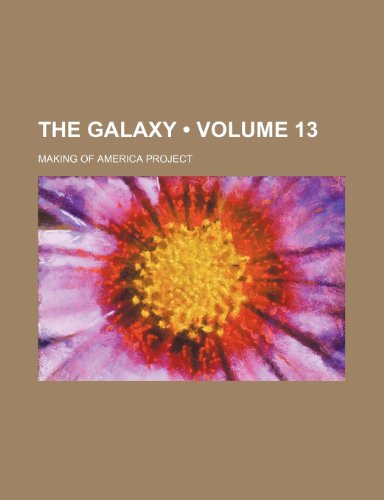 The Galaxy (Volume 13) (9781458874825) by Project, Making Of America