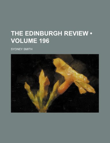 The Edinburgh Review (Volume 196) (9781458875709) by Smith, Sydney