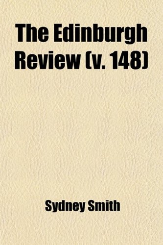 The Edinburgh Review (Volume 148); Or Critical Journal (9781458875907) by Smith, Sydney