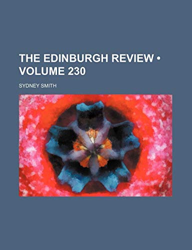 The Edinburgh Review (Volume 230) (9781458876034) by Smith, Sydney