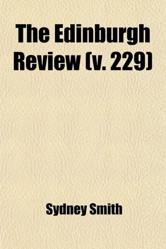 The Edinburgh Review (Volume 229) (9781458876942) by Smith, Sydney