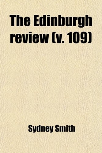 The Edinburgh Review (Volume 109) (9781458877796) by Smith, Sydney