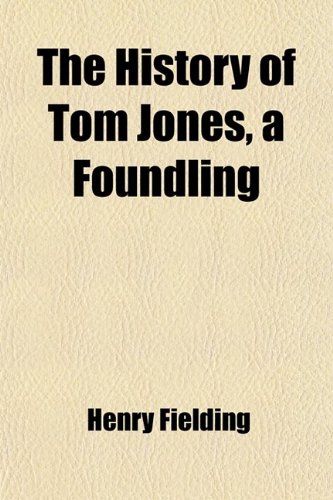 The History of Tom Jones, a Foundling (Volume 4) (9781458879844) by Fielding, Henry