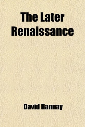 The Later Renaissance (9781458888464) by Hannay, David