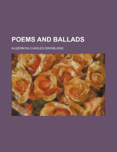 Poems and ballads (9781458892942) by Swinburne, Algernon Charles