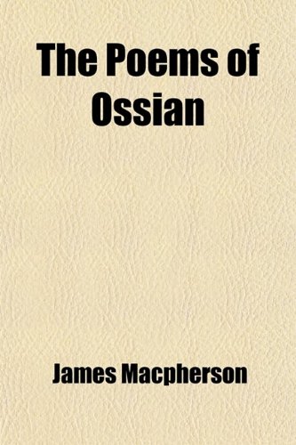 The Poems of Ossian (Volume 2); &c (9781458900203) by Macpherson, James