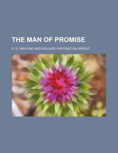 The Man of Promise (9781458903136) by Dine, S. S. Van