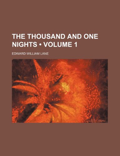 The Thousand and One Nights (Volume 1) (9781458907509) by Lane, Edward William