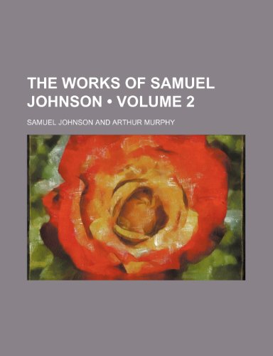 The Works of Samuel Johnson (Volume 2) (9781458909091) by Johnson, Samuel