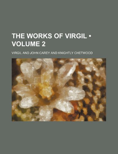The Works of Virgil (Volume 2) (9781458909602) by Virgil