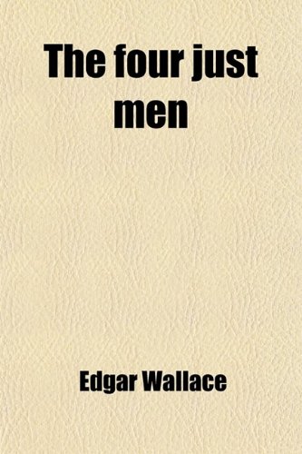 The Four Just Men (9781458916075) by Wallace, Edgar