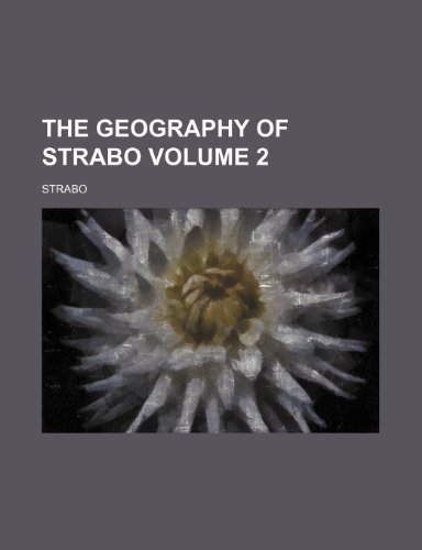 The Geography of Strabo Volume 2 (9781458916891) by Strabo