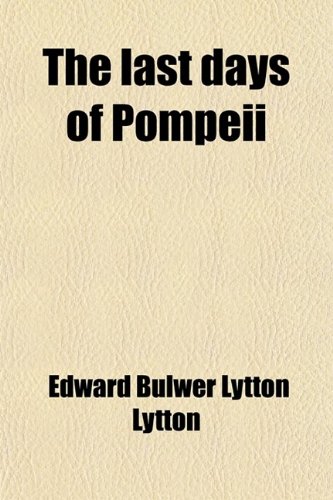 Beispielbild fr The Last Days of Pompeii (Volume 1) zum Verkauf von medimops