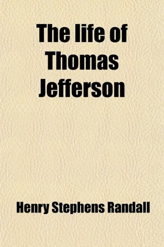 9781458926975: The Life of Thomas Jefferson