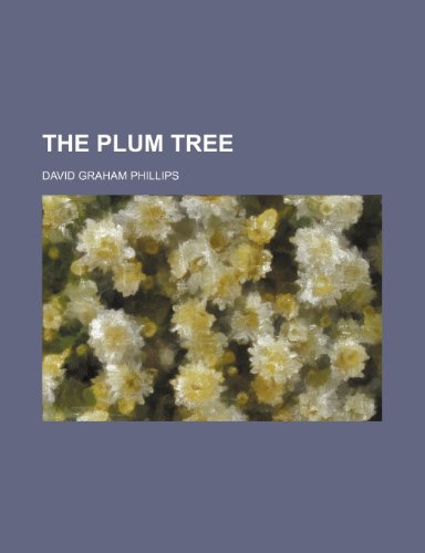The plum tree (9781458929846) by Phillips, David Graham