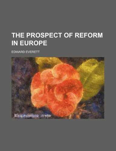 The Prospect of Reform in Europe (9781458934314) by Everett, Edward