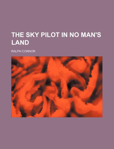 The sky pilot in No man's land (9781458936042) by Connor, Ralph