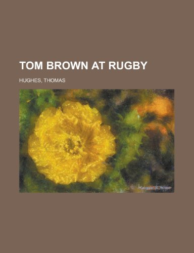 Tom Brown at Rugby (9781458943095) by Hughes, Thomas