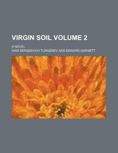 Virgin soil Volume 2; a novel (9781458947772) by Turgenev, Ivan Sergeevich