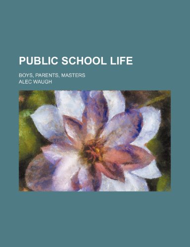 Stock image for Public School Life; Boys, Parents, Masters for sale by Phatpocket Limited