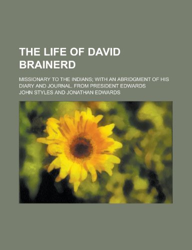 Stock image for Life of David Brainerd; Missionary to TH for sale by Christian Book And Music - Victoria