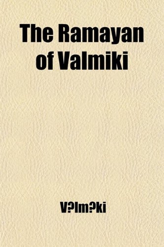 The Ramayan of Valmiki Volume 2; Translated Into English Verse (9781458981257) by Vlmki, Jacob; V. LM Ki
