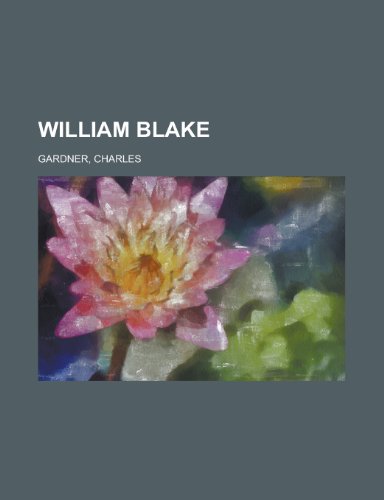 William Blake (9781458990341) by Symons, Arthur