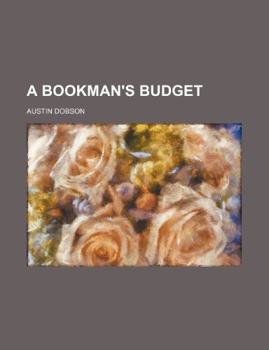 A bookman's budget (9781458994905) by Dobson, Austin