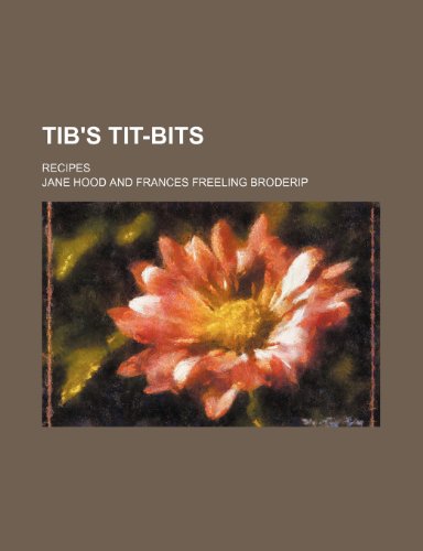 Tib's Tit-Bits; Recipes (9781459000247) by Hood, Jane