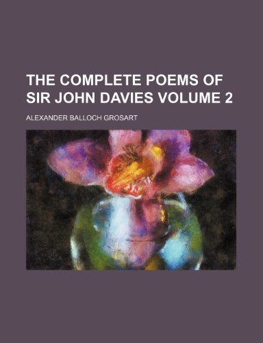 The Complete Poems of Sir John Davies Volume 2 (9781459000940) by Grosart, Alexander Balloch