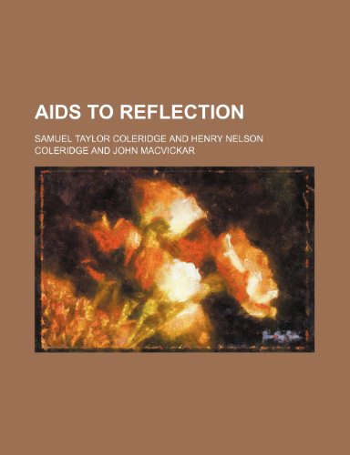 Aids to reflection (9781459023406) by Coleridge, Samuel Taylor