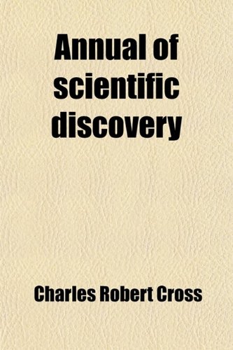 The Annual of Scientific Discovery (Volume 1864); Or, Year-Book of Facts in Science and Art. Or, Year-Book of Facts in Science and Art (9781459033702) by Wells, David Ames