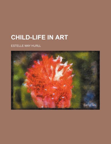 Child-life in art (9781459040878) by Hurll, Estelle May