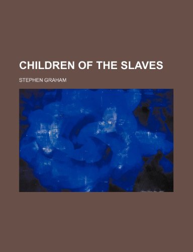 Children of the Slaves (9781459040960) by Graham, Stephen